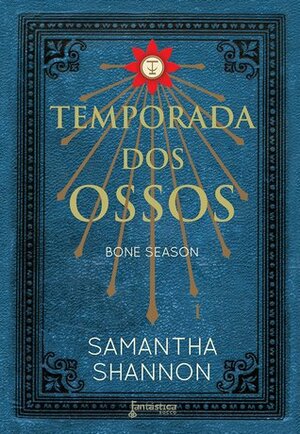 Temporada dos Ossos by Cláudia Mello Belhassof, Samantha Shannon