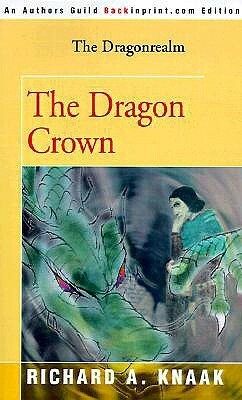 The Dragon Crown by Richard A. Knaak