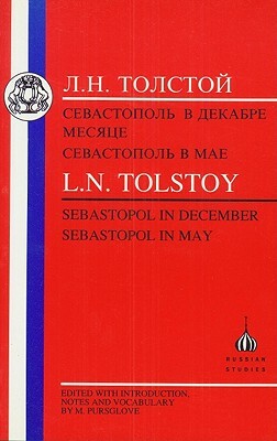 Tolstoy: Sebastopol in May and Sebastopol in December by Leo Tolstoy, Michael Pursglove