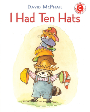 I Had Ten Hats by David M. McPhail