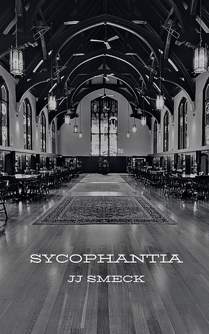 Sycophantia by J.J. Smeck