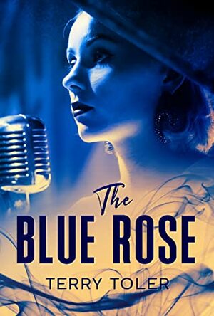 The Blue Rose by Terry Toler