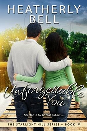 Unforgettable You by Heatherly Bell