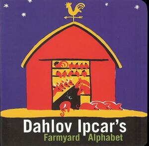 Dahlov Ipcar's Farmyard Alphabet by Dahlov Ipcar