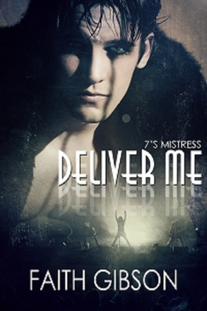 Deliver Me by Faith Gibson
