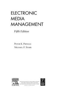 Electronic Media Management, Revised by Michael F. Starr, Peter Pringle