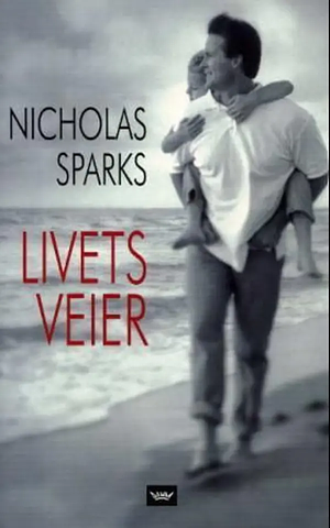 Livets veier by Nicholas Sparks