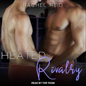 Heated Rivalry by Rachel Reid