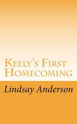 Keely's First Homecoming by Lindsay Anderson