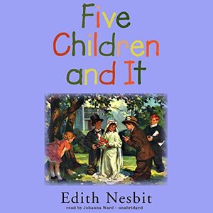 Five Children and It by E. Nesbit