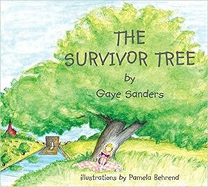 The Survivor Tree by Gaye Sanders