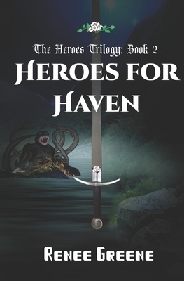 Heroes for Haven by Renee Greene