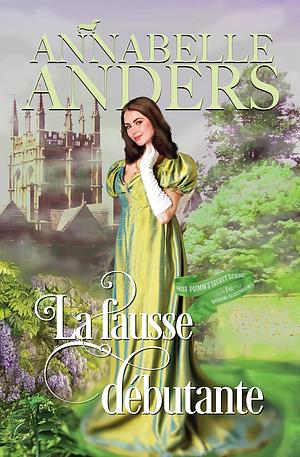 La Fausse Débutante by Annabelle Anders