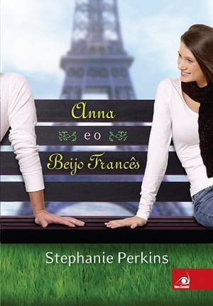 Anna e o Beijo Francês by Stephanie Perkins