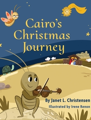 Cairo's Christmas Journey by Janet L. Christensen