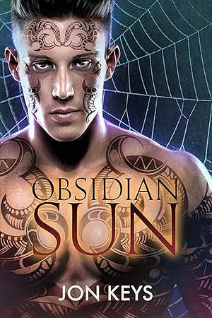 Obsidian Sun by Jon Keys