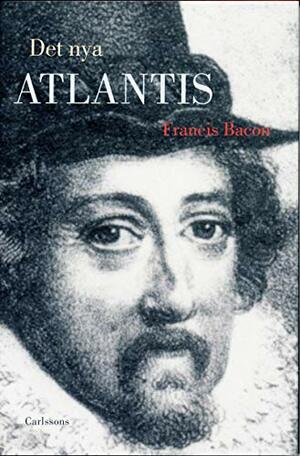 Det nya Atlantis by Sir Francis Bacon