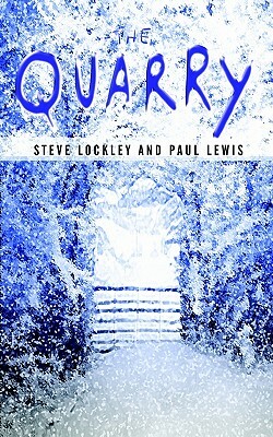 The Quarry by Steve Lockley, Paul Lewis