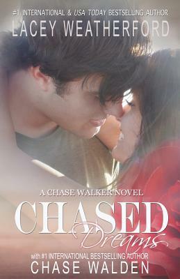 Chased Dreams by Chase Walden, Lacey Weatherford