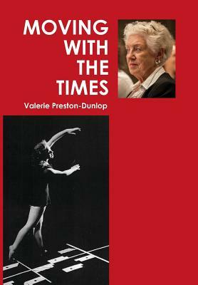 Moving With The Times by Valerie Preston-Dunlop