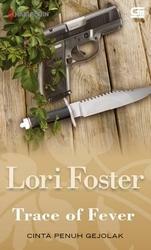 Trace of Fever - Cinta Penuh Gejolak by Lori Foster