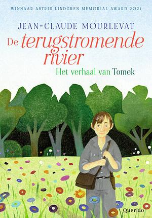 De terugstromende rivier - Het verhaal van Tomek by Jean-Claude Mourlevat