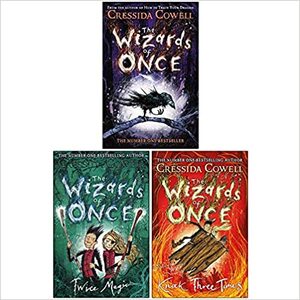 The Wizards of Once Series 3 Books Collection Set By Cressida Cowell by Cressida Cowell