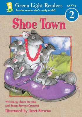 Shoe Town by Janet Stevens, Susan Stevens Crummel