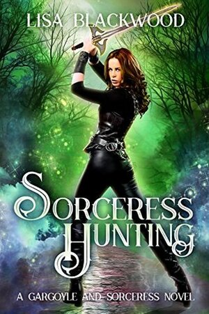 Sorceress Hunting by Lisa Blackwood