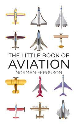 The Little Book of Aviation by Norman Ferguson