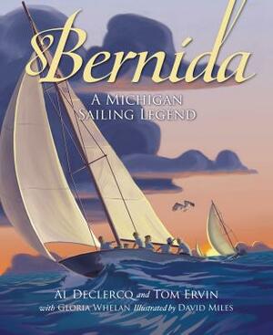 Bernida: A Michigan Sailing Legend by Al Declercq, Tom Ervin