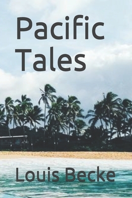 Pacific Tales by Louis Becke