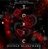 Toxic by Nicole Blanchard