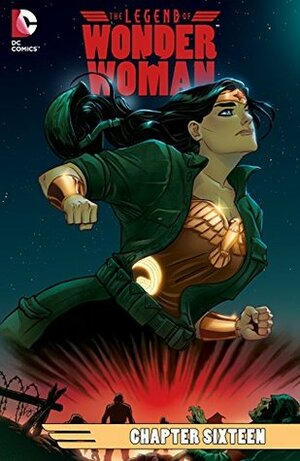 The Legend of Wonder Woman (2015-) #16 by Renae De Liz
