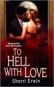 To Hell With Love by Sherri Browning Erwin