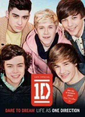 Dare To Dream: Life As One Direction by One Direction