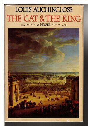 The Cat and the King by Louis Auchincloss