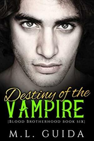 Destiny of the Vampire: A Vampire Romance by M.L. Guida