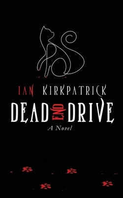 Dead End Drive by Ian Kirkpatrick