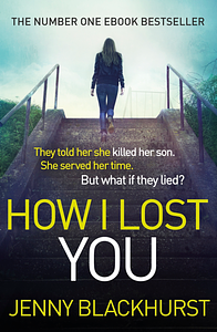 How I Lost You by Jenny Blackhurst