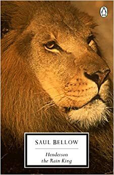 Henderson, O Rei da Chuva by Saul Bellow