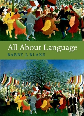 All about Language: A Guide by Barry J. Blake