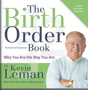 The Birth Order Book by Keith Leman, Kevin Leman
