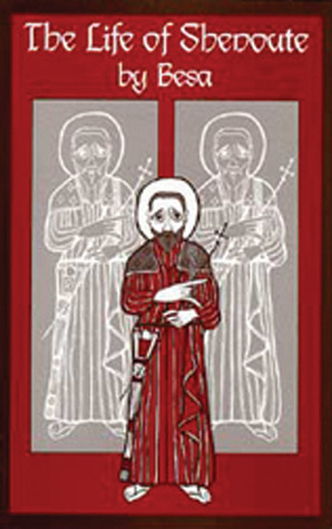 The Life of Shenoute by Abbot of Athripe Besa, Besa