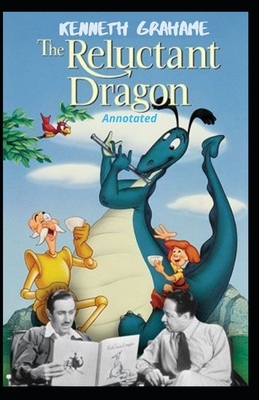 The Reluctant Dragon Annotated by Kenneth Grahame