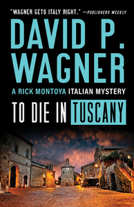 To Die in Tuscany by David Wagner