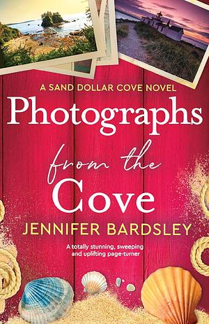 Photographs From The Cove by Jennifer Bardsley