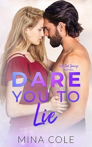 Dare You to Lie by Mina Cole, Mina Cole