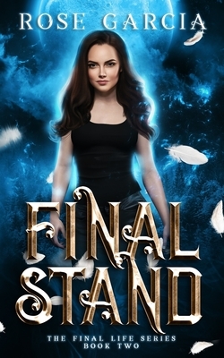 Final Stand by Rose Garcia