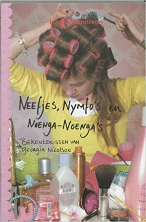 Neefjes, nymfo's en noenga-noenga's: bekentenissen van Georgia Nicolson by Louise Rennison